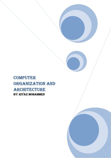 Computer Organization & Architecture Computerized Notes for Computer Science & Engineering by Riyaz Mohammed