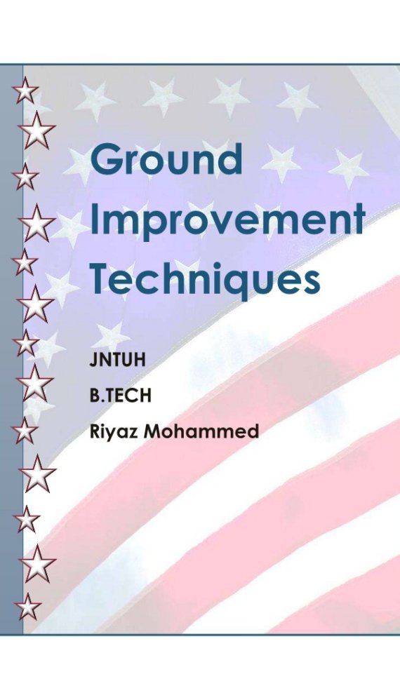 Ground Improvement Techniques Computerized Notes for Civil Engineering by Riyaz Mohammed