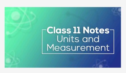 Class-11 (PHYSICS) UNITS AND MEASUREMENTS Handwritten Notes PDF