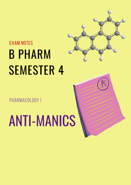 B Pharm Semester 4- Anti-Manics | Pharmacology I | Exam Notes PDF
