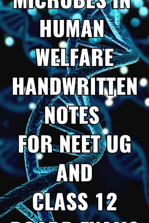 Microbes in human welfare handwritten notes PDF For NEET UG - SHN Notes
