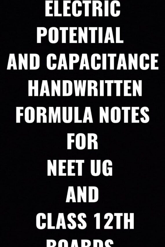 Electric Potential and Capacitance Handwritten Formula Notes for NEET UG