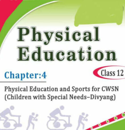 C(4) Physical Education and Sports for CWSN Class 12 Physical Education Handwritten Notes