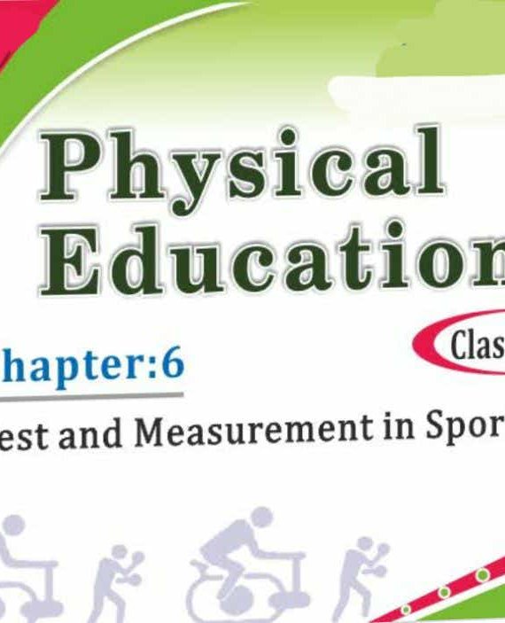 C(6) Test and Measurement in Sports Class 12 Physical Education Handwritten Notes