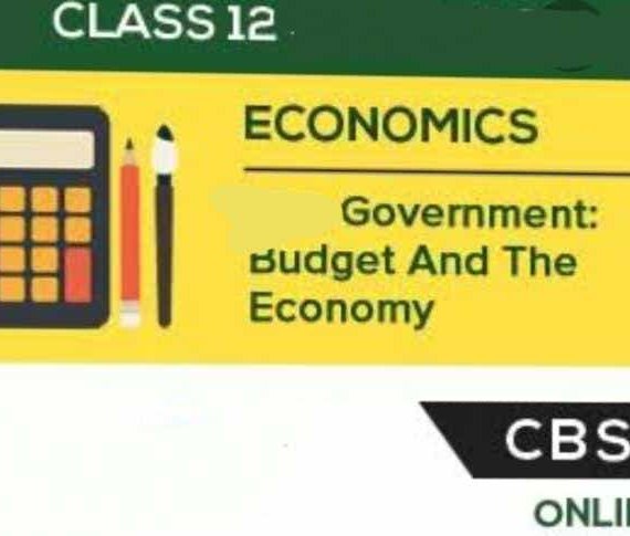 Government Budget and the Economy Class 12 Macroeconomics Handwritten Notes PDF