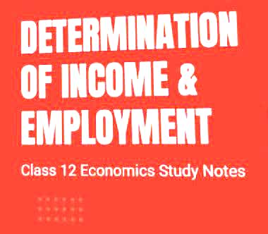 Determination of Income and Employment Class 12 Macroeconomics Handwritten Notes