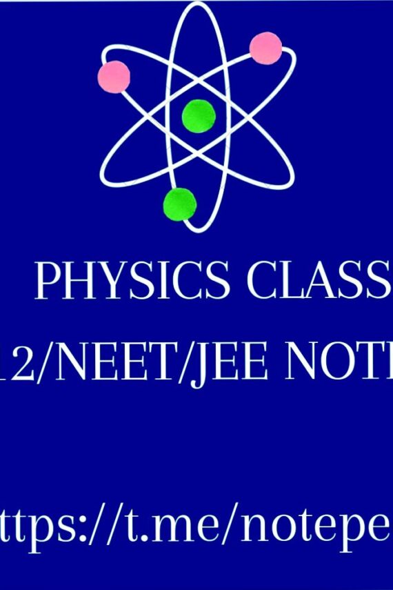 ELECTROSTATIC AND POTENIAL NOTES FOR CLASS12/IITJEE/NEET Handwritten Notes PDF