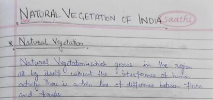NOTES - NATURAL VEGETATION OF INDIA | GEOGRAPHY | SOCIAL STUDIES| CLASS 9 | IIT FOUNDATION | GOOD HANDWRITING |