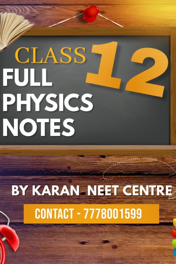 Class 12th Physics Full Syllabus notes for Quick Revision - Covered All Topics - SHN Notes