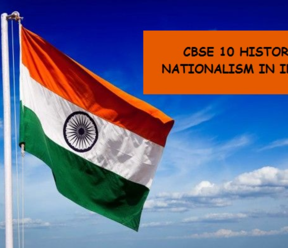 Class 10th Chap 2 History: Nationalism In India Notes
