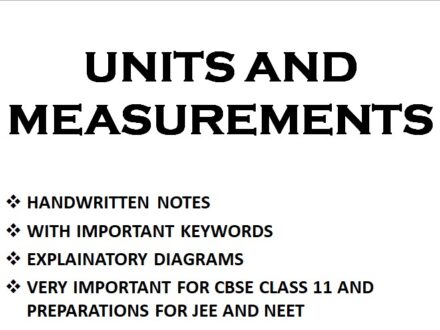CBSE CLASS 11 NOTES SECOND CHAPTER UNITS AND MEASUREMETNS HANDWRITTEN NOTES