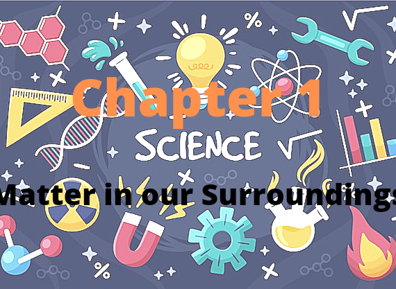 Class 9 Science Chapter 1 Matter in our Surroundings (Chemistry) Handwritten notes