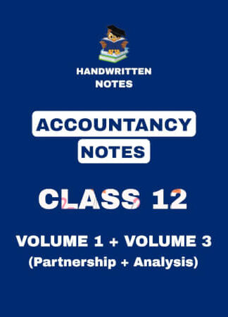 Class 12 Accountancy All Chapters Handwritten Notes (VOL 1 + VOL 3) by Prachi Shankar