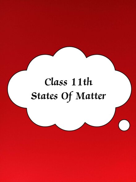 Class 11th STATES OF MATTER Handwritten Notes (NEET)