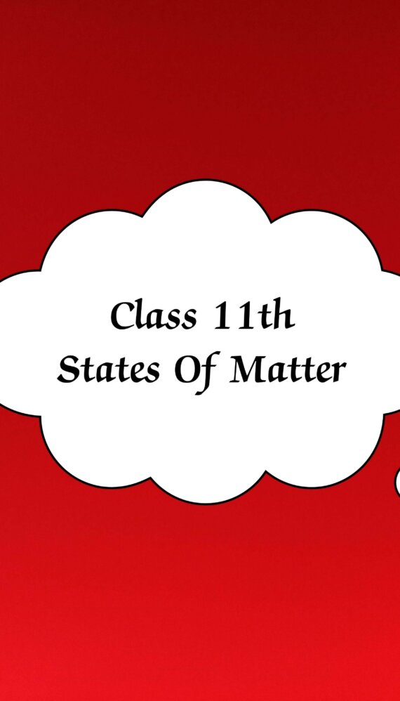 Class 11th STATES OF MATTER Handwritten Notes (NEET)