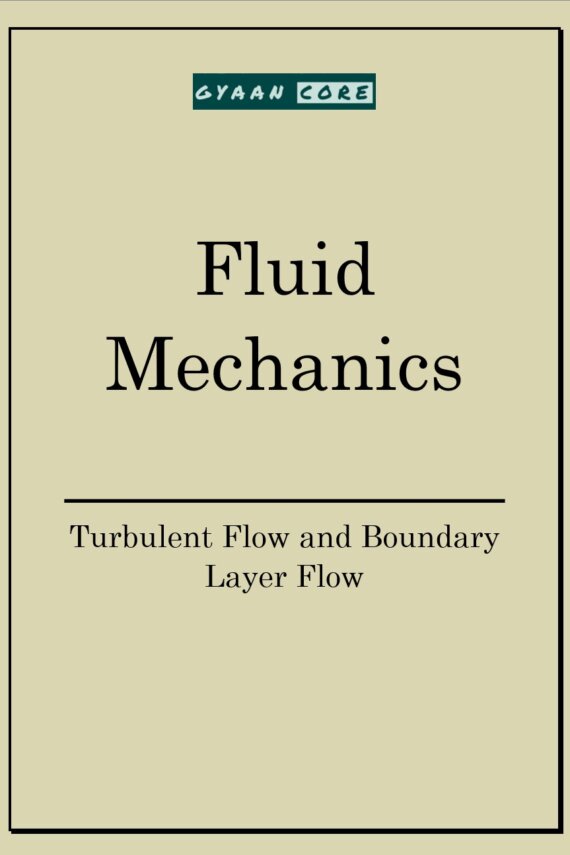 Turbulent Flow and Boundary Layer Flow Handwritten Notes PDF