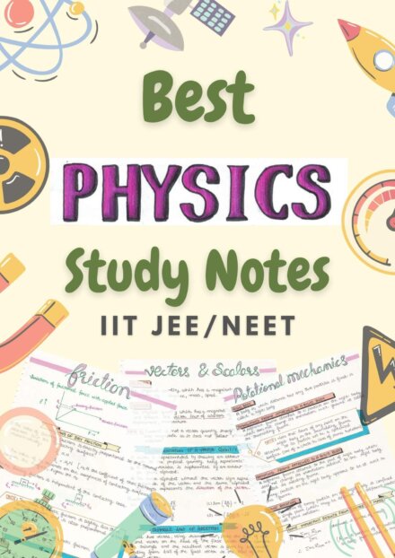 Physics Handwritten Notes With Highlighted points and Formulas: Crack JEE and NEET Exams